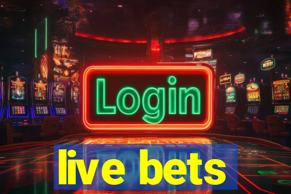 live bets