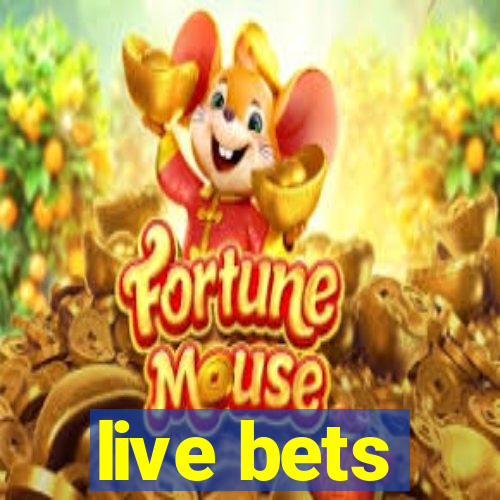 live bets