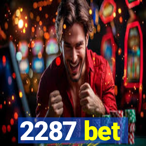 2287 bet