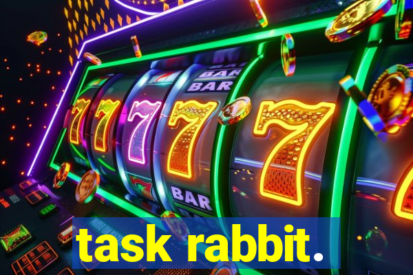 task rabbit.