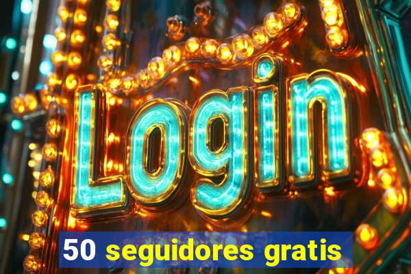 50 seguidores gratis