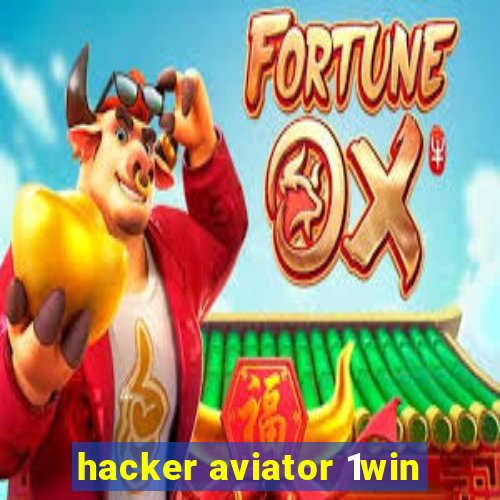 hacker aviator 1win