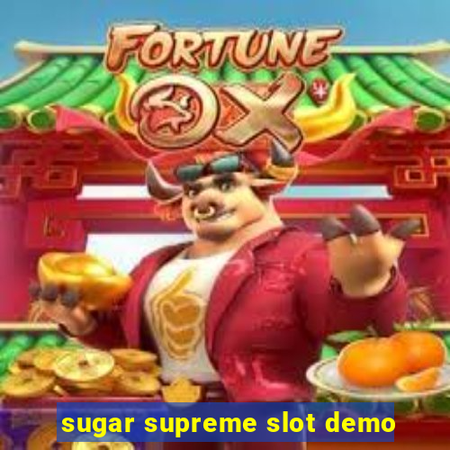 sugar supreme slot demo