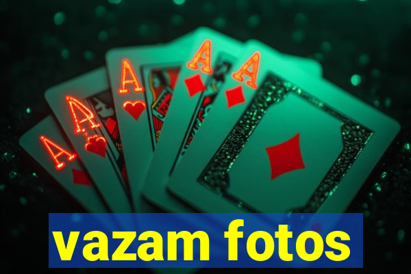 vazam fotos