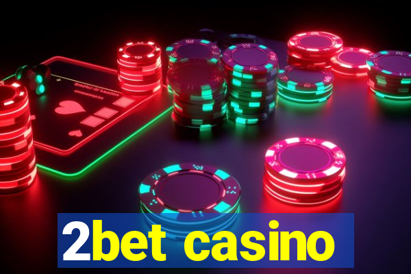 2bet casino