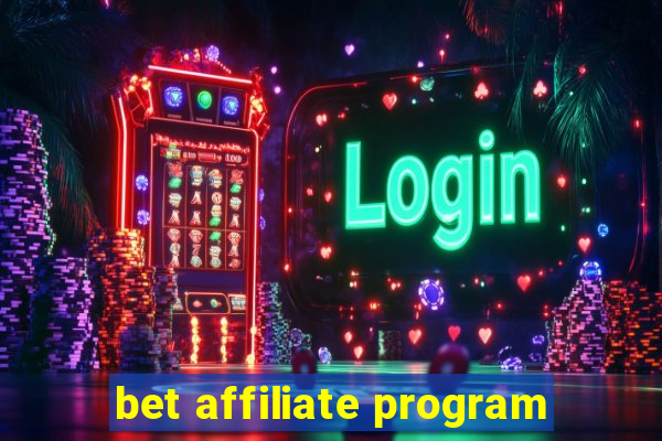 bet affiliate program