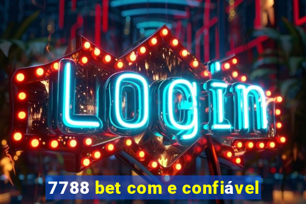 7788 bet com e confiável