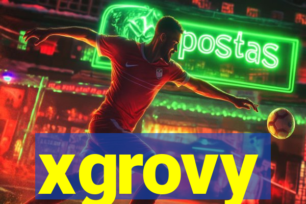 xgrovy