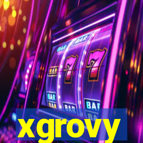 xgrovy