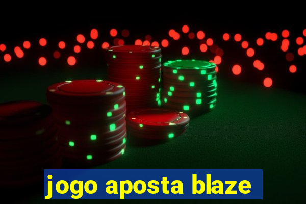 jogo aposta blaze