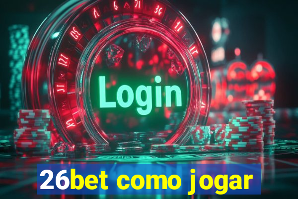 26bet como jogar