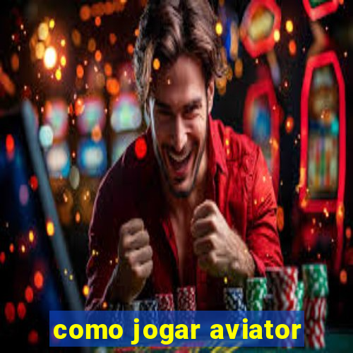 como jogar aviator