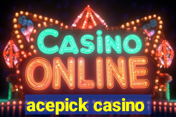 acepick casino