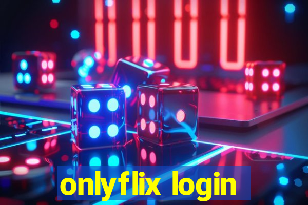 onlyflix login