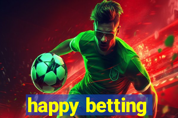 happy betting