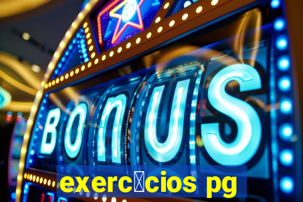 exerc铆cios pg