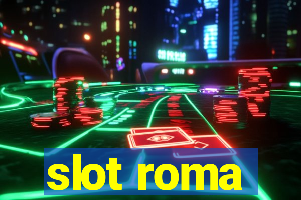 slot roma