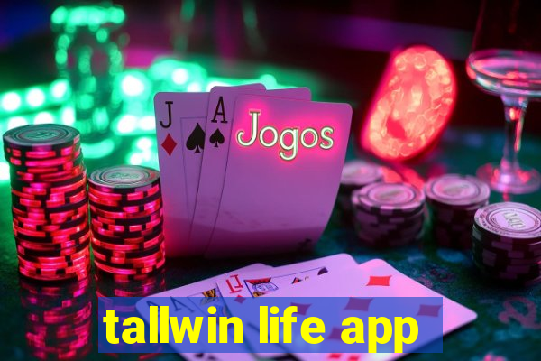 tallwin life app