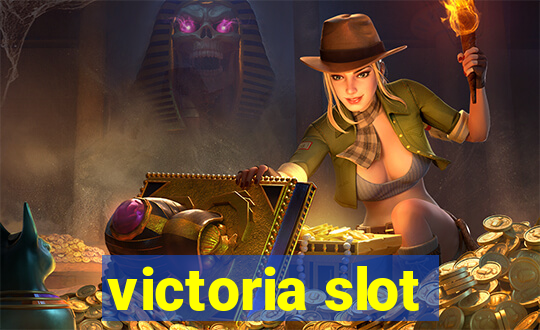 victoria slot