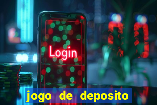 jogo de deposito de 1 real