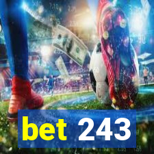 bet 243