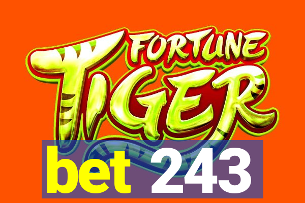 bet 243