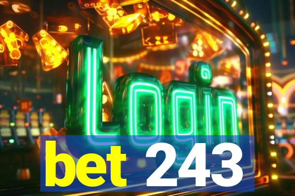 bet 243