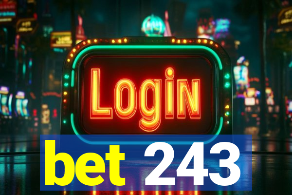 bet 243