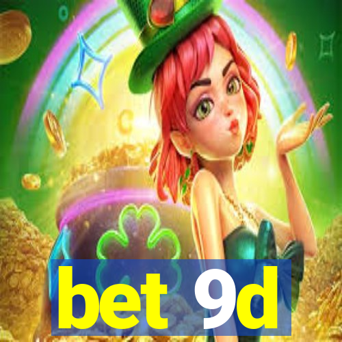 bet 9d