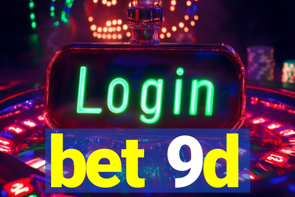 bet 9d