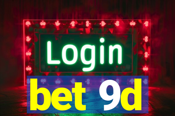 bet 9d