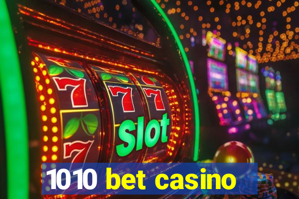 1010 bet casino