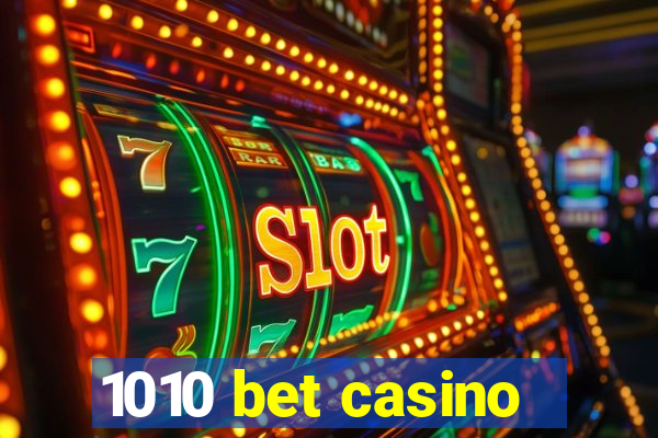 1010 bet casino