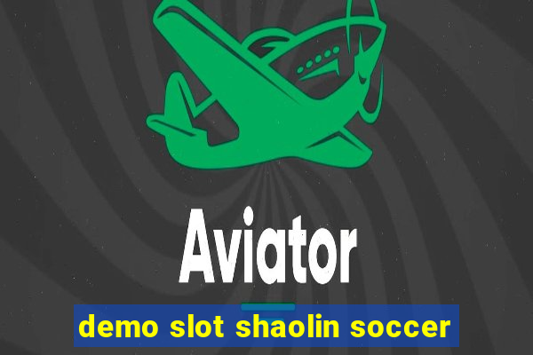 demo slot shaolin soccer