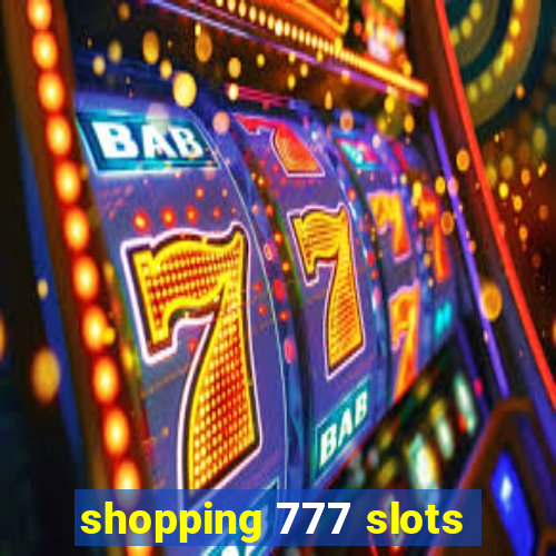 shopping 777 slots