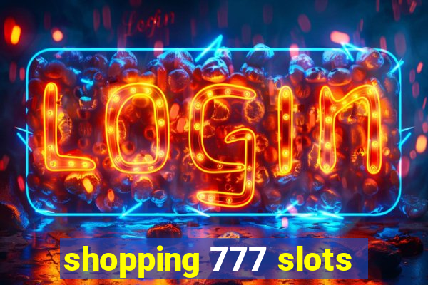 shopping 777 slots