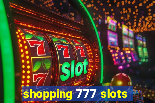 shopping 777 slots