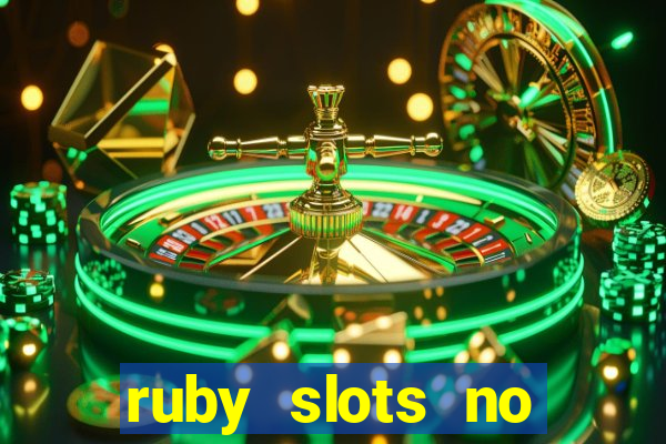 ruby slots no deposit bonuses