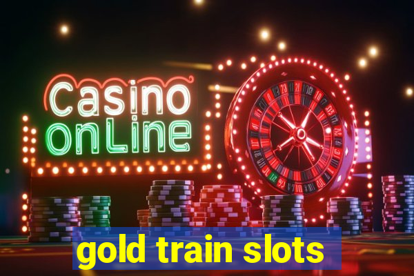 gold train slots