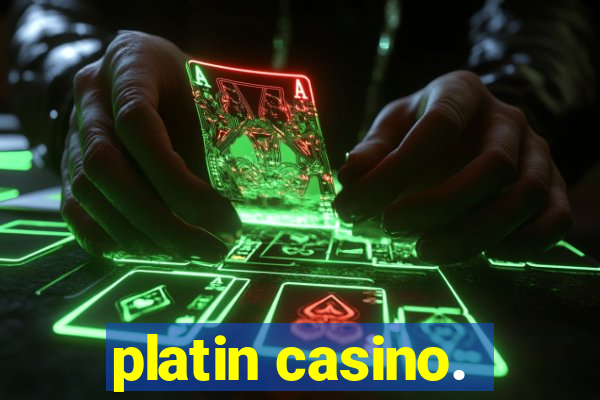 platin casino.