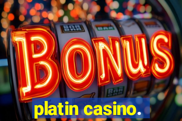 platin casino.