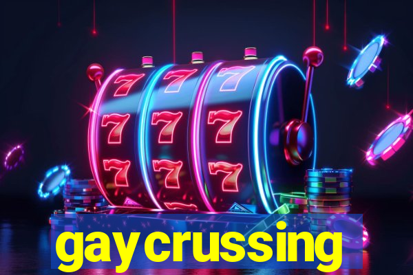 gaycrussing