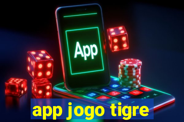 app jogo tigre