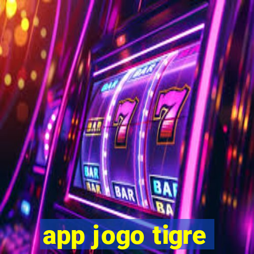 app jogo tigre