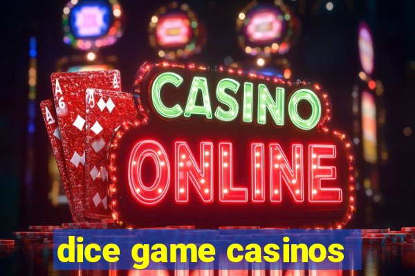 dice game casinos