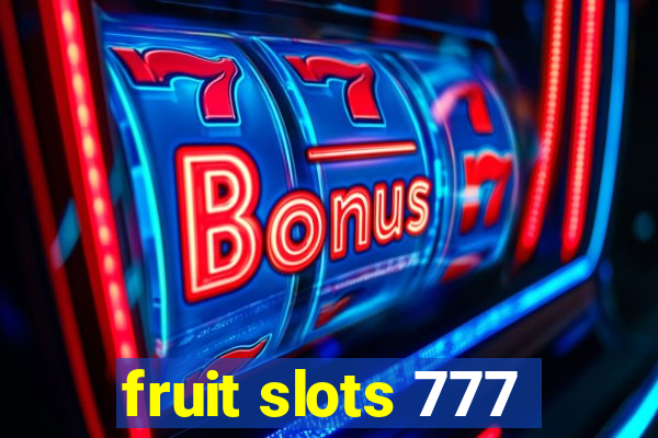 fruit slots 777