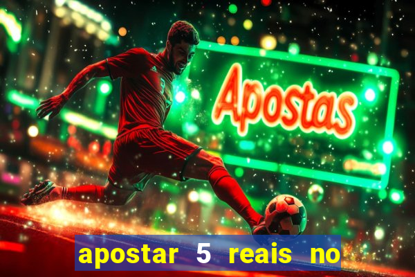 apostar 5 reais no jogo do bicho