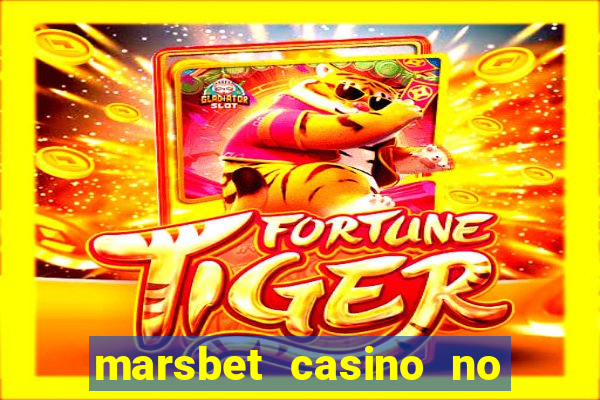 marsbet casino no deposit bonus