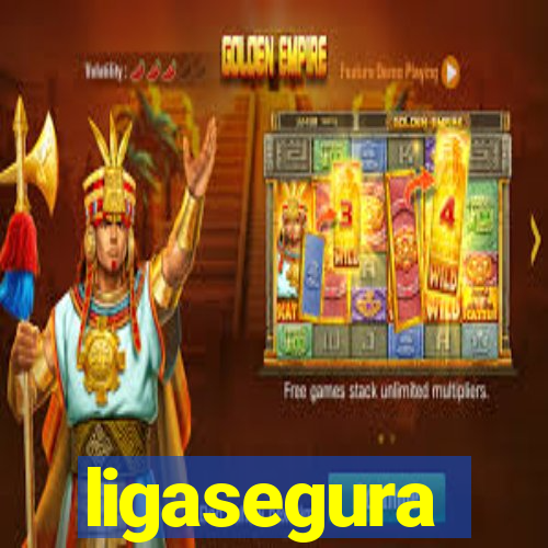 ligasegura