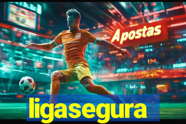 ligasegura